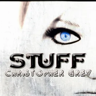 Stuff by Christopher Grey