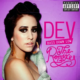 Bass Down Low: The Remixes by DEV