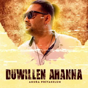 Duwillen Ahanna by Anura Priyakelum