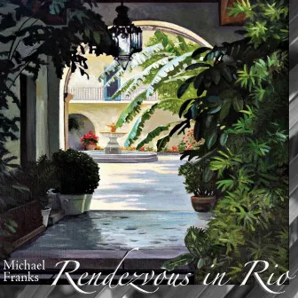 Rendezvous In Rio by Michael Franks