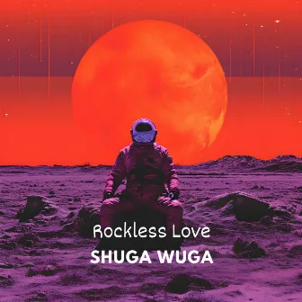 Rockless Love by Shuga Wuga