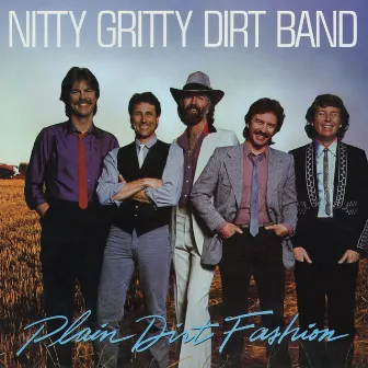 Plain Dirt Fashion by Nitty Gritty Dirt Band