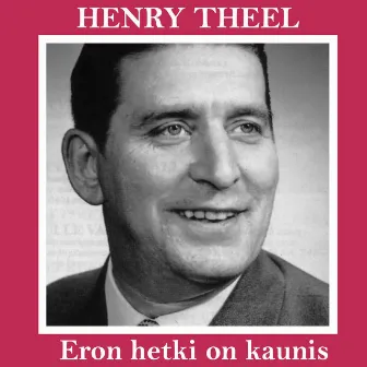 Eron hetki on kaunis by Henry Theel