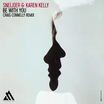 Be With You (Craig Connelly Remix) by Karen Kelly