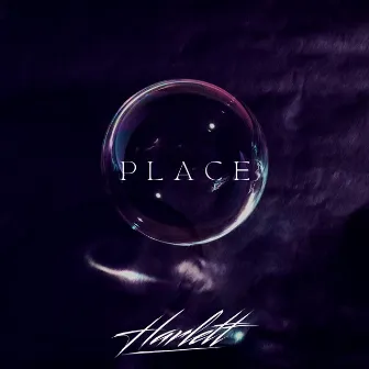 PLACE by Harlett