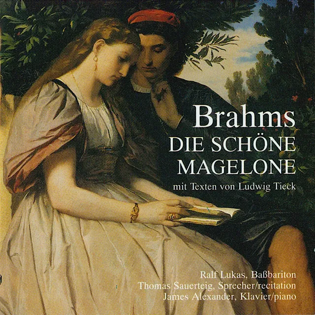 Die schöne Magelone mit Texten von Ludwig Tieck (Johannes Brahms: 15 Romances, Op. 33)