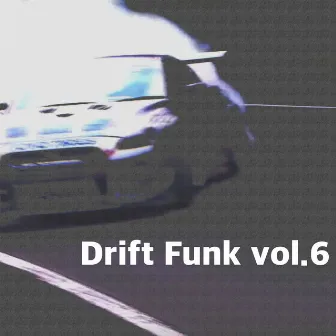 Drift Funk vol.6 by KING 3LDK