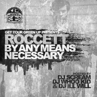 By Any Means Necessary by Roccett