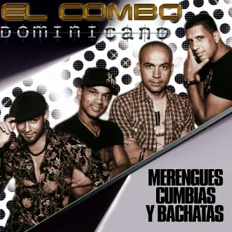 Merengues, Cumbias y Bachatas by El Combo Dominicano