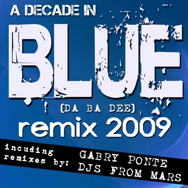 Blue (Da Ba Dee) - Djs From Mars - Mars Attax Fm Remix