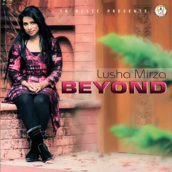 Beyond by Lusha Mirza