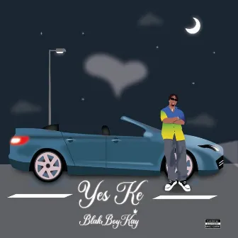 Yes Ke by BLAKBOYKAY