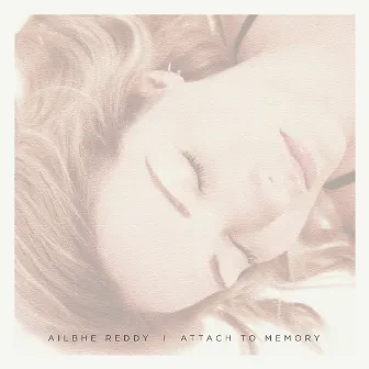 Attach to Memory by Ailbhe Reddy