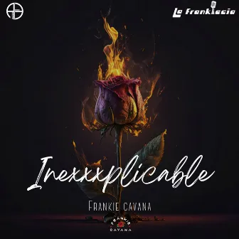 Inexxxplicable by Frankie Cavana