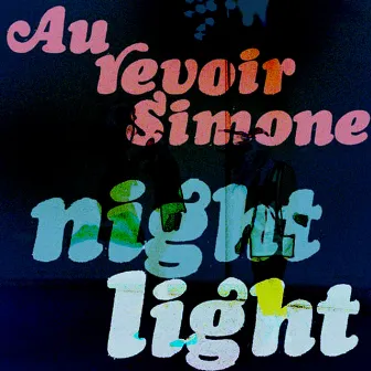 Night Light by Au Revoir Simone