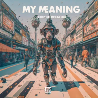 My Meaning by Massive Jack