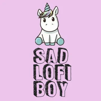 A SAD LoFi Experience by Sad LoFi Boy