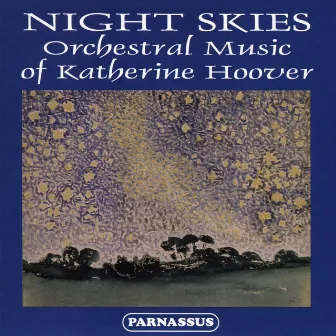 Night Skies: Orchestral Music of Katherine Hoover by Katherine Hoover