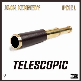 Telescopic by Pixel