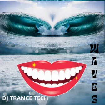 Waves by DJ Trance Tech