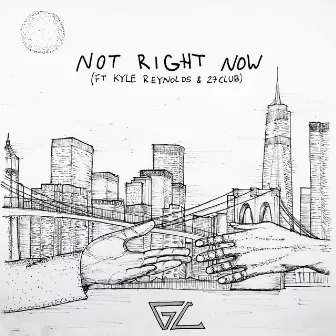 Not Right Now by Gabe Ceribelli