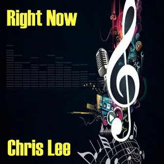 Right Now by Chris Lee