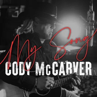 My Song by Cody McCarver