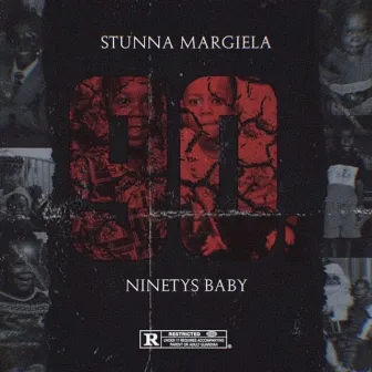 90's Baby by Stunna Margiela