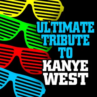 Ultimate Tribute to Kanye West by The Hip Hop Nation