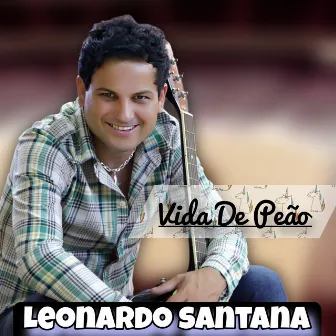 Vida de Peão by Leonardo Santana