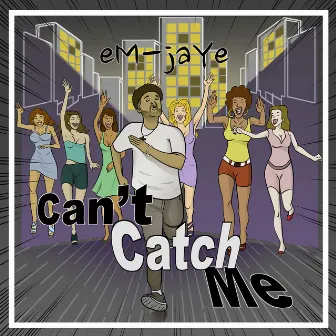 Can't Catch Me by eM-jaYe