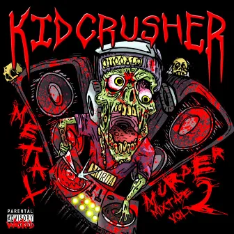 Metal Murder Mixtape Vol. 2 by Kidcrusher