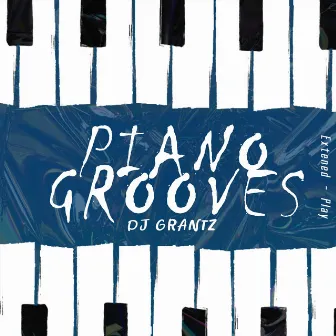 Piano Grooves by Dj Grantz