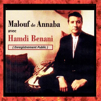 Malouf de Annaba (Live) by Hamdi Benani