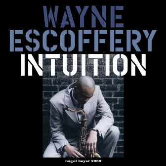 Intuition by Wayne Escoffery