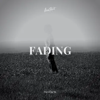 Fading by Twofacts