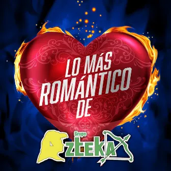 Lo Más Romántico De by Grupo Azteka