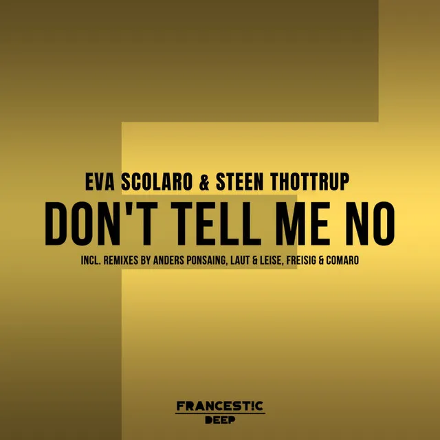 Don't Tell Me No - Freisig & Comaro Remix