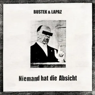 Niemand hat die Absicht by Lapaz