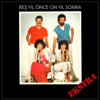 Ekstra by Beş Yıl Önce On Yıl Sonra