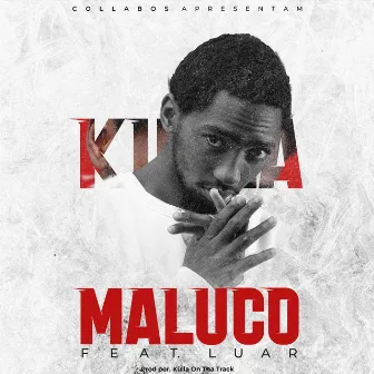 Maluco by Kulla