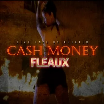 Cash Money Fleaux by Dejallo