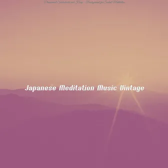 Phenomenal Shakuhachi and Harp - Background for Seated Meditation by Japanese Meditation Music Vintage