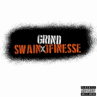 Grind by Swainmoneyy