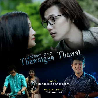 Thawaigee Thawai by Mangalsana Sharubam