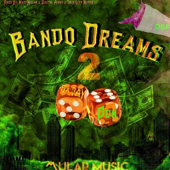 Bando Dreams 2 by Ea Jay