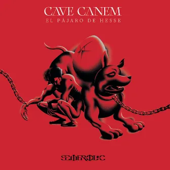 CAVE CANEM, El Pájaro de Hesse by Semprol C.