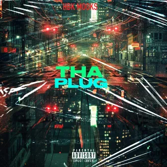 THA PLUG by HBK Mooks