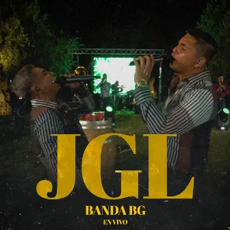 JGL (En Vivo) by Banda Bg