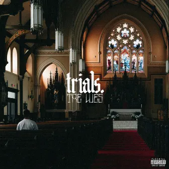 Trials by Tré Wes